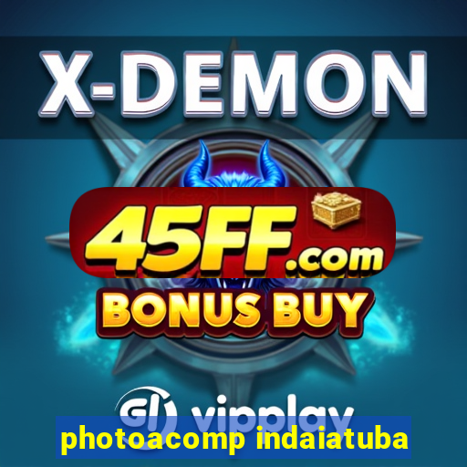 photoacomp indaiatuba